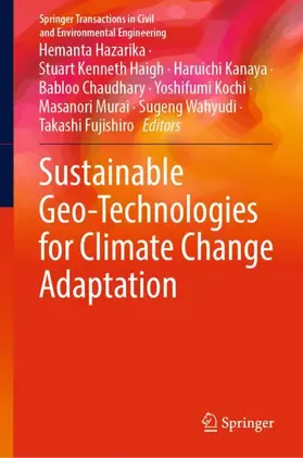 Hazarika / Haigh / Kanaya |  Sustainable Geo-Technologies for Climate Change Adaptation | Buch |  Sack Fachmedien