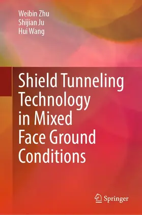 Zhu / Ju / Wang | Shield Tunneling Technology in Mixed Face Ground Conditions | E-Book | sack.de