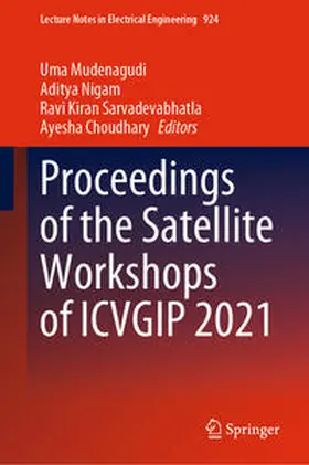 Mudenagudi / Nigam / Sarvadevabhatla | Proceedings of the Satellite Workshops of ICVGIP 2021 | E-Book | sack.de