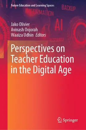 Olivier / Udhin / Oojorah |  Perspectives on Teacher Education in the Digital Age | Buch |  Sack Fachmedien