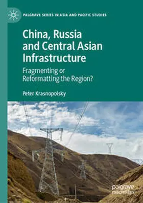 Krasnopolsky |  China, Russia and Central Asian Infrastructure | eBook | Sack Fachmedien