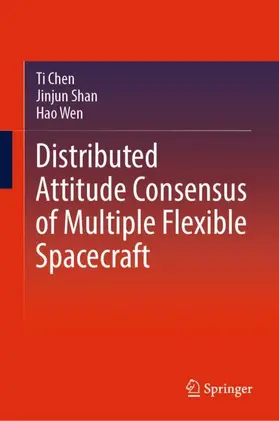 Chen / Wen / Shan |  Distributed Attitude Consensus of Multiple Flexible Spacecraft | Buch |  Sack Fachmedien