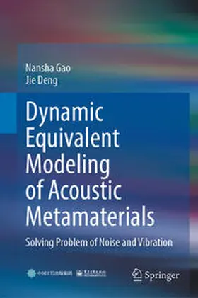 Deng / Gao |  Dynamic Equivalent Modeling of Acoustic Metamaterials | Buch |  Sack Fachmedien