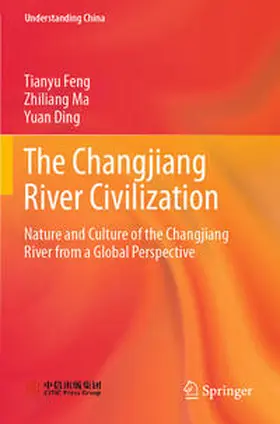 Feng / Ma / Ding |  The Changjiang River Civilization | Buch |  Sack Fachmedien