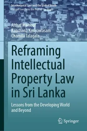Marsoof / Talagala / Kariyawasam |  Reframing Intellectual Property Law in Sri Lanka | Buch |  Sack Fachmedien