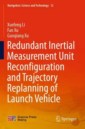 Li / Xu |  Redundant Inertial Measurement Unit Reconfiguration and Trajectory Replanning of Launch Vehicle | Buch |  Sack Fachmedien