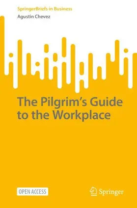 Chevez |  The Pilgrim's Guide to the Workplace | Buch |  Sack Fachmedien