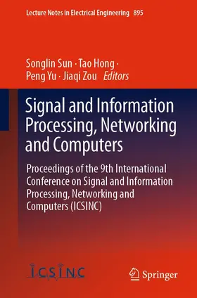 Sun / Hong / Yu |  Signal and Information Processing, Networking and Computers | eBook | Sack Fachmedien