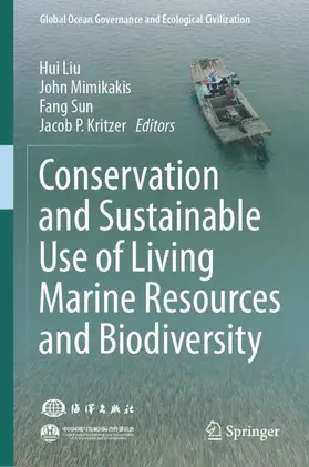 Liu / Mimikakis / Sun |  Conservation and Sustainable Use of Living Marine Resources and Biodiversity | Buch |  Sack Fachmedien