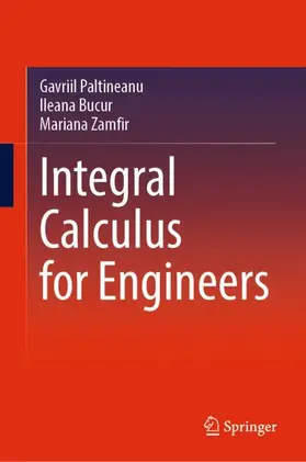 Paltineanu / Bucur / Zamfir |  Integral Calculus for Engineers | Buch |  Sack Fachmedien
