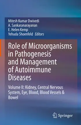 Dwivedi / Shoenfeld / Sankaranarayanan |  Role of Microorganisms in Pathogenesis and Management of Autoimmune Diseases | Buch |  Sack Fachmedien