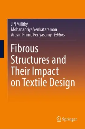 Militký / Periyasamy / Venkataraman |  Fibrous Structures and Their Impact on Textile Design | Buch |  Sack Fachmedien