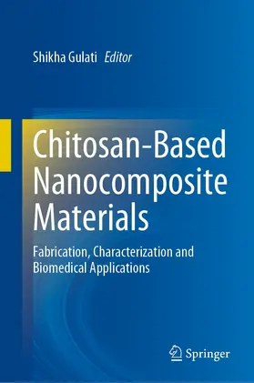 Gulati |  Chitosan-Based Nanocomposite Materials | eBook | Sack Fachmedien