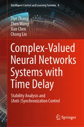 Zhang / Wang / Chen | Complex-Valued Neural Networks Systems with Time Delay | E-Book | sack.de