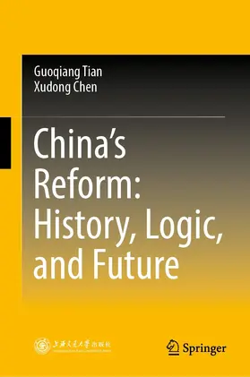 Tian / Chen |  China’s Reform: History, Logic, and Future | eBook | Sack Fachmedien