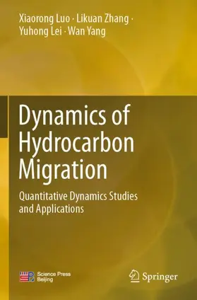Luo / Zhang / Lei |  Dynamics of Hydrocarbon Migration | Buch |  Sack Fachmedien