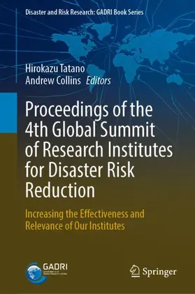 Collins / Tatano | Proceedings of the 4th Global Summit of Research Institutes for Disaster Risk Reduction | Buch | 978-981-19-5565-5 | sack.de