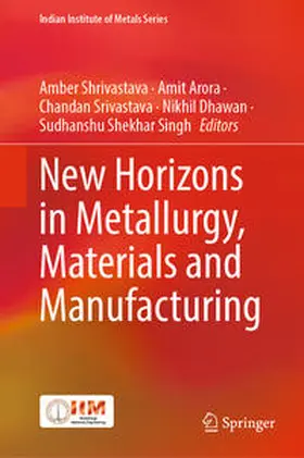 Shrivastava / Arora / Srivastava |  New Horizons in Metallurgy, Materials and Manufacturing | eBook | Sack Fachmedien