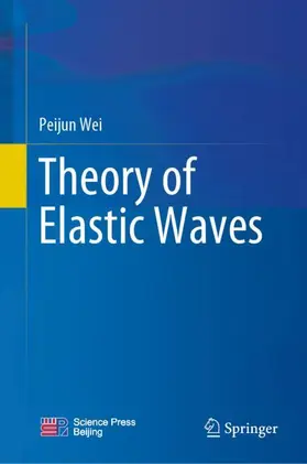 Wei |  Theory of Elastic Waves | Buch |  Sack Fachmedien