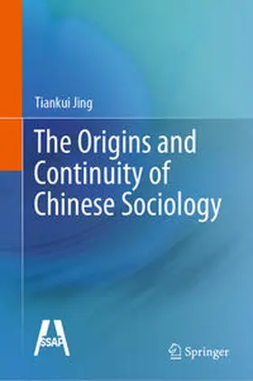 Jing |  The Origins and Continuity of Chinese Sociology | eBook | Sack Fachmedien