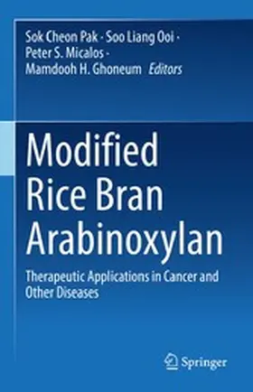 Pak / Ooi / Micalos |  Modified Rice Bran Arabinoxylan | eBook | Sack Fachmedien
