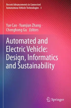 Cao / Gu / Zhang |  Automated and Electric Vehicle: Design, Informatics and Sustainability | Buch |  Sack Fachmedien