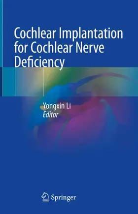 Li |  Cochlear Implantation for Cochlear Nerve Deficiency | Buch |  Sack Fachmedien