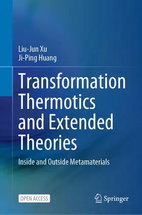 Huang / Xu |  Transformation Thermotics and Extended Theories | Buch |  Sack Fachmedien