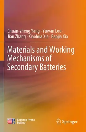Yang / Lou / Xia |  Materials and Working Mechanisms of Secondary Batteries | Buch |  Sack Fachmedien
