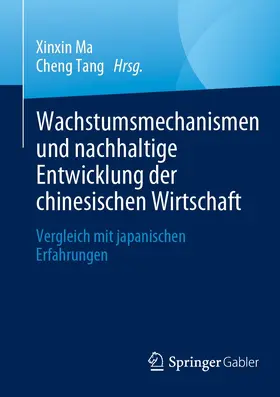 Ma / Tang |  Wachstumsmechanismen und nachhaltige Entwicklung der chinesischen Wirtschaft | eBook | Sack Fachmedien