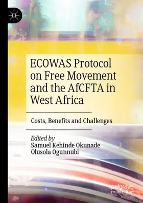 Ogunnubi / Okunade |  ECOWAS Protocol on Free Movement and the AfCFTA in West Africa | Buch |  Sack Fachmedien