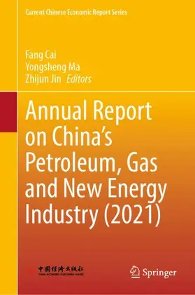 Cai / Jin / Ma |  Annual Report on China's Petroleum, Gas and New Energy Industry (2021) | Buch |  Sack Fachmedien