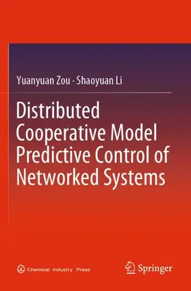 Zou / Li |  Distributed Cooperative Model Predictive Control of Networked Systems | Buch |  Sack Fachmedien