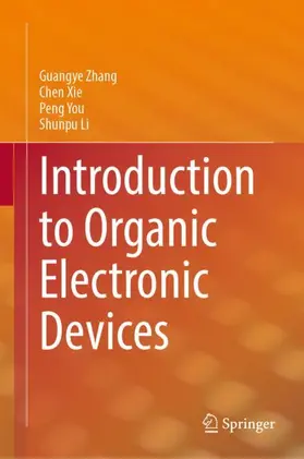 Zhang / Li / Xie |  Introduction to Organic Electronic Devices | Buch |  Sack Fachmedien