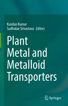 Kumar / Srivastava |  Plant Metal and Metalloid Transporters | Buch |  Sack Fachmedien