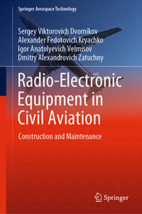 Dvornikov / Kryachko / Velmisov |  Radio-Electronic Equipment in Civil Aviation | eBook | Sack Fachmedien