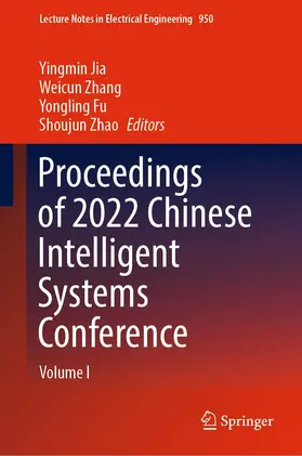 Jia / Zhang / Fu |  Proceedings of 2022 Chinese Intelligent Systems Conference | eBook | Sack Fachmedien