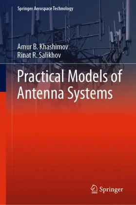 Salikhov / Khashimov |  Practical Models of Antenna Systems | Buch |  Sack Fachmedien