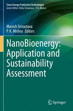 Mishra / Srivastava |  NanoBioenergy: Application and Sustainability Assessment | Buch |  Sack Fachmedien