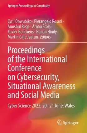 Onwubiko / Rosati / Rege |  Proceedings of the International Conference on Cybersecurity, Situational Awareness and Social Media | Buch |  Sack Fachmedien