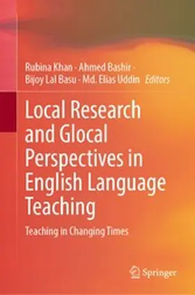 Khan / Bashir / Basu |  Local Research and Glocal Perspectives in English Language Teaching | eBook | Sack Fachmedien