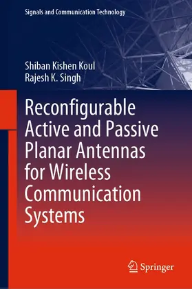 Koul / Singh | Reconfigurable Active and Passive Planar Antennas for Wireless Communication Systems | E-Book | sack.de