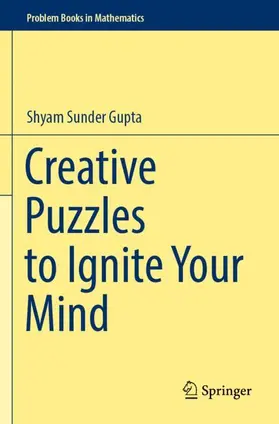 Gupta |  Creative Puzzles to Ignite Your Mind | Buch |  Sack Fachmedien