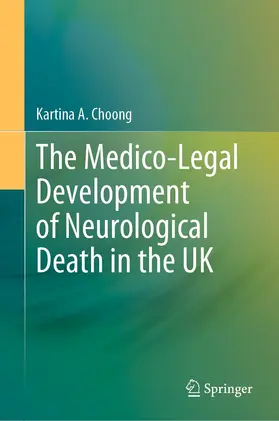 Choong | The Medico-Legal Development of Neurological Death in the UK | E-Book | sack.de