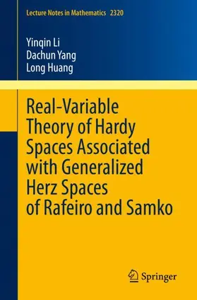 Li / Huang / Yang |  Real-Variable Theory of Hardy Spaces Associated with Generalized Herz Spaces of Rafeiro and Samko | Buch |  Sack Fachmedien