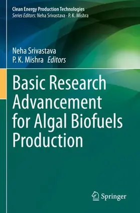 Mishra / Srivastava |  Basic Research Advancement for Algal Biofuels Production | Buch |  Sack Fachmedien