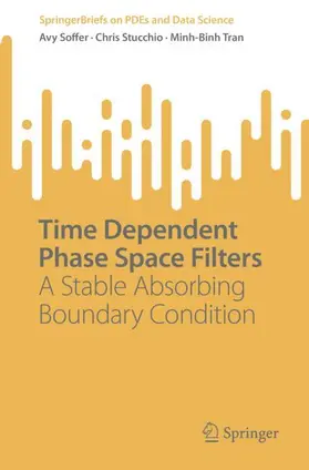 Soffer / Tran / Stucchio |  Time Dependent Phase Space Filters | Buch |  Sack Fachmedien