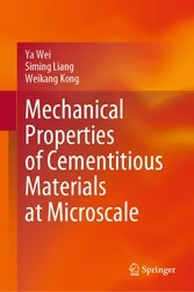 Wei / Liang / Kong |  Mechanical Properties of Cementitious Materials at Microscale | eBook | Sack Fachmedien