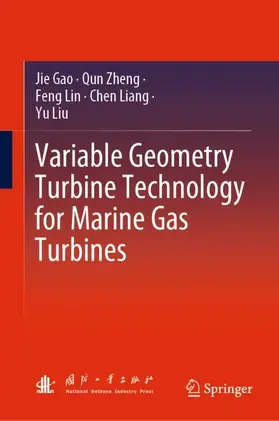 Gao / Zheng / Liu |  Variable Geometry Turbine Technology for Marine Gas Turbines | Buch |  Sack Fachmedien