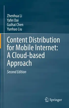 Li / Liu / Dai |  Content Distribution for Mobile Internet: A Cloud-based Approach | Buch |  Sack Fachmedien